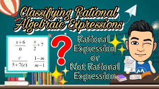 Classifying Rational Algebraic Expressions Made EASY [upl. by Malena]