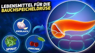 8 Lebensmittel die gut für deine Bauchspeicheldrüse sind [upl. by Selena]