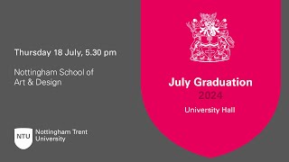 530pm  Ceremony 34 NTU Graduation 18 July 2024  Nottingham School of Art amp Design [upl. by Sucy]