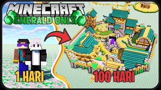 100 Hari di Minecraft Tapi Emerald Only   Bertahan Hidup Di Dunia Kesukaan Villager [upl. by Lucio]