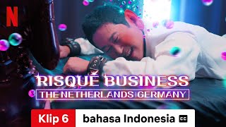 Risqué Business The Netherlands and Germany Season 1 Klip 6 dengan subtitle  Netflix [upl. by Thetes896]