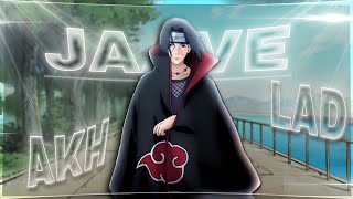 Itachi Uchiha 🌸  Akh 👀 Lad Jaave HindiAmv 4K [upl. by Ihcekn]