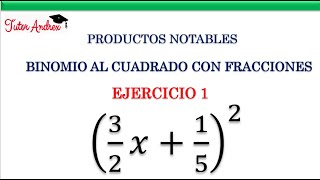 Productos Notables  Binomio al cuadrado con Fracciones  Ejercicio 1 [upl. by Jair]