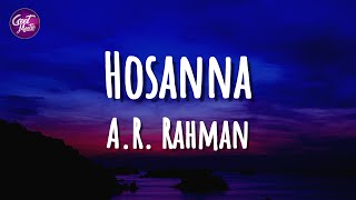 AR Rahman  Hosanna Lyrics [upl. by Ettegroeg288]