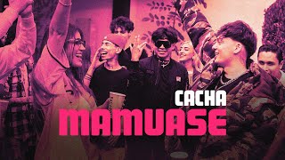 Cacha  MAMUASE Video Oficial [upl. by Jada]