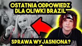 OSTATNIA ODPOWIEDŹ DLA OLIWKI BRAZIL [upl. by Elaval]