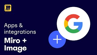 Miro Apps Find Visuals with Google Image Search [upl. by Ansilma]