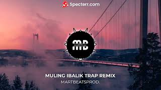 MULING IBALIK ANG TAMIS NG PAG IBIG TRAP REMIX prodmb [upl. by Adiell]