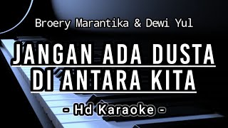 Jangan Ada Dusta Diantara Kita  Broery Marantika amp Dewi Yul  Hd Karaoke [upl. by Kozloski]