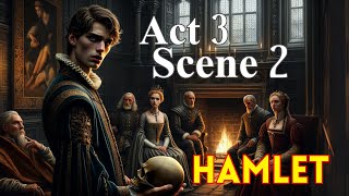 Hamlet  Act 3 Scene 2 Summary amp Analysis  William Shakespeare [upl. by Elleirb]