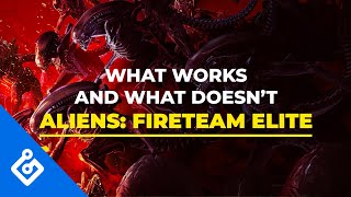 Aliens Fireteam Elite What Works And What Doesnt [upl. by Eened]