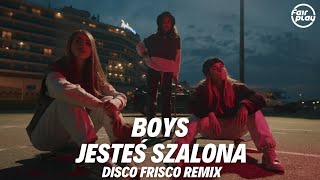 Boys  Jesteś Szalona Disco Frisco Remix 2024 [upl. by Neirbo156]