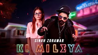 Ki Mileya  Singh Zorawar Official Video  Blackbuck Records  Latest Punjabi Songs 2018 [upl. by Clerissa]