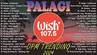 Best OPM Tagalog Love Songs With Lyrics 2024  Playlist OPM Trending 2024  PALAGI  TJ Monterde [upl. by Oilut959]