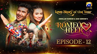 Romeo Weds Heer  Episode 12  Feroze Khan  Sana javed  Geo Entertainment [upl. by Amairam800]