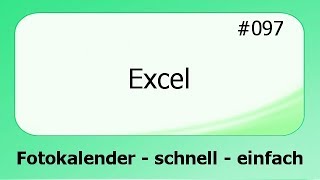 Excel 097 Fotokalender  schnell und einfach deutsch [upl. by Assilaj]