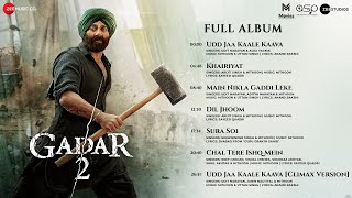 Gadar 2  Full Album  Sunny Deol Ameesha Patel Utkarsh Sharma  Mithoon amp Uttam Singh [upl. by Ilac]