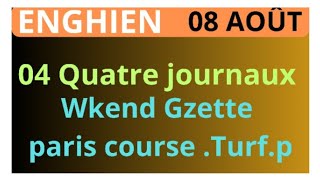 ENGHIEN LE 08 AOÛT 2024 QUINTÉ ANALYSE PAR 04 JOURNAUX WEEKEND GAZETTE PARIS COURSE ET TURFP JEUDI [upl. by Adams]