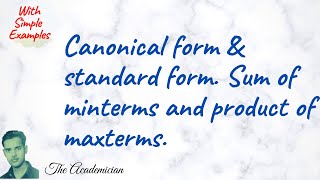 COA 4 Canonical form and standard form Sum of minterms and product of maxterms [upl. by Hctim480]