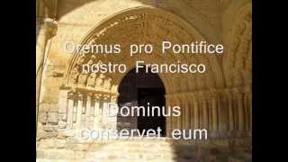 OREMUS PRO PONTIFICE NOSTRO FRANCISCO ARMazas [upl. by Yeung]