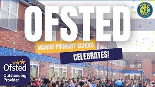 Manor Primary School  Celebrating our Ofsted Result [upl. by Kcirttap539]