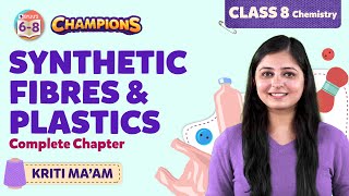 Synthetic Fibres and Plastics Class 8 Science Complete Chapter in One Shot  BYJUS  Class 8 [upl. by Procto]