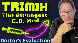 Trimix  The Strongest ED Med  Doctors Educational Evaluation [upl. by Lazarus]