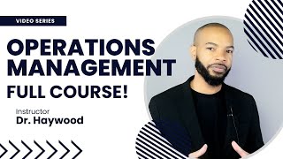 Operations Management FULL COURSE Introduction  A Complete Overview [upl. by Per326]