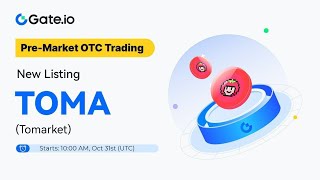 📣 TomarketTOMA PreMarket OTC Trading is live in Gateio [upl. by Russi]