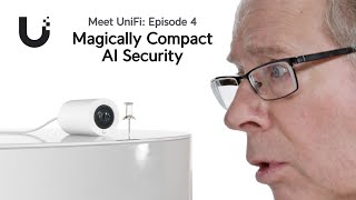 Meet UniFi  Magically Compact AI Security [upl. by Colver]