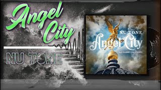 Nu Tone Angel City ft Gabby Callwood Official Audio [upl. by Charlot]