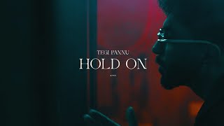 HOLD ON  TEGI PANNU  PRODGK OFFICIAL VIDEO [upl. by Barbette864]