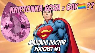 COSAS MÁS RARAS DE SUPERMAN  Malvado doctor Podcast cap 1 [upl. by Josee872]