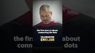 CONNECTING OF THE DOTS  STEVE JOBS  TALKMASTER ENGLISH [upl. by Quita284]