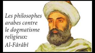 Les philosophes arabes contre le dogmatisme religieux ● AlFârâbî [upl. by Mallis623]