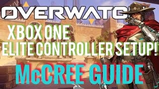 Overwatch  McCree Guide  Xbox One Elite Controller Setup Overwatch Tips amp Tricks Part 8 [upl. by Arst]