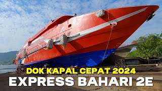 Perbaikan Kapal Cepat MV Express Bahari 2E Oktober 2024 [upl. by Ebeneser]