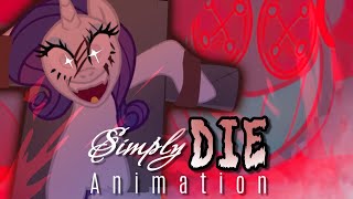 Couldn’t you just simply die ll Animation Lil Miss Rarity  Grimdark Creepypasta [upl. by Tull152]