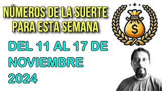 6 Números de la suerte para esta semana del 11 al 17 de noviembre 2024 [upl. by Eleonore785]