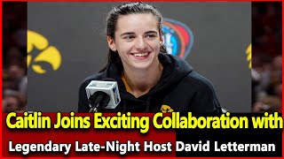 News Caitlin Joins Exciting Collaboration with Legendary LateNight Host David Letterman  The Spun [upl. by Kceb871]