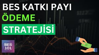 BİREYSEL EMEKLİLİK KATKI PAYI ÖDEME TAKTİĞİ  Bes Fon Yönetimi [upl. by Eimilb301]