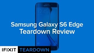 Samsung Galaxy S6 Edge Teardown Review [upl. by Glenden389]