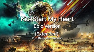 Kickstart My Heart  Epic Version Extended Run Baby Run Version [upl. by Adnaluy]