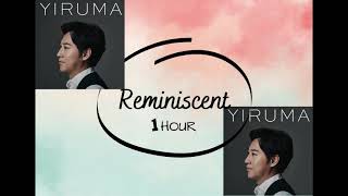 Reminiscent  Yiruma 1 hour loop [upl. by Marih]