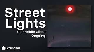 Kanye West  Street Lights ft Freddie Gibbs  NEW LEAK [upl. by Ittak]