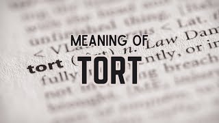 What is the meaning of Tort [upl. by Scheck91]