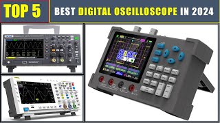 BEST Digital Oscilloscope In 2024  TOP 5 Most Popular Digital Oscilloscopes [upl. by Ahsikat]