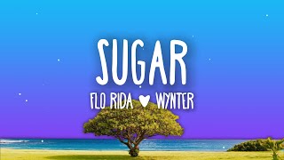 Flo Rida  Sugar feat Wynter Lyrics [upl. by Shandy59]