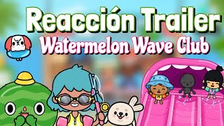 Reacción Trailer Watermelon Wave Club🍉🤩 Toca Cam Nueva Actualización [upl. by Orms]