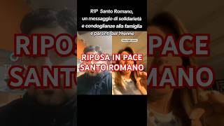 RIP SANTO ROMANO  venticelloofficial napolireale napoli riposainpace short [upl. by Nanreh]